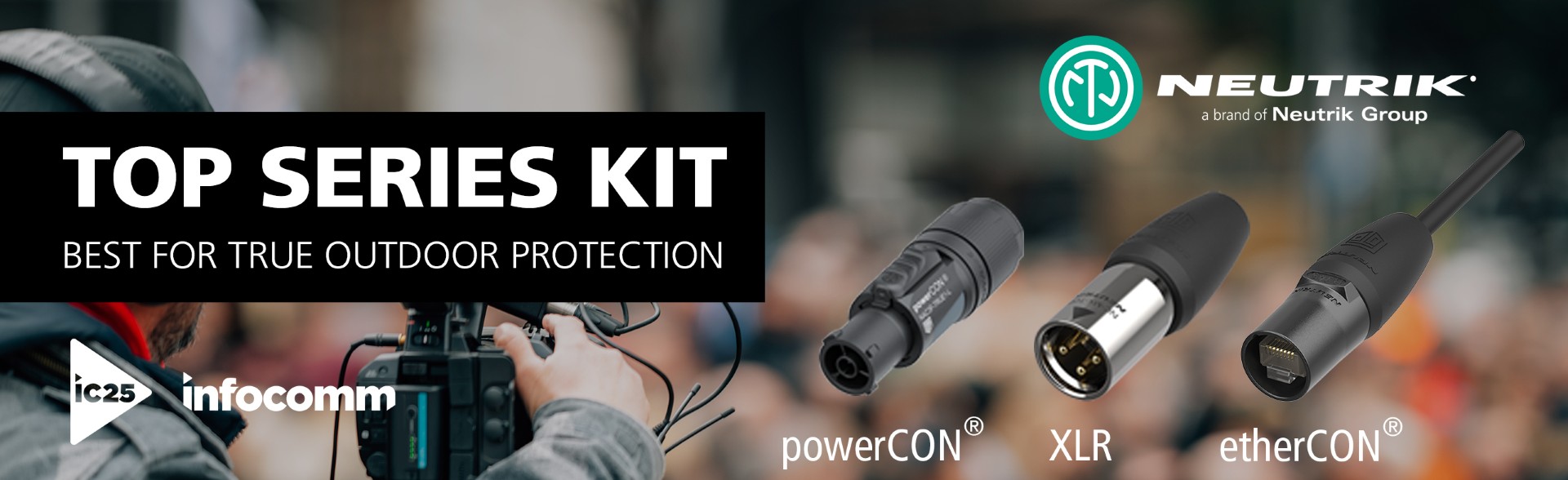 Neutrik took up the challenge and developed a new line of TRUE OUTDOOR PROTECTION (TOP) products for demanding outdoor applications. This new range includes the popular powerCON TRUE1, etherCON and XLR series.